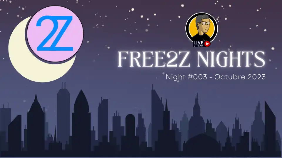 Free2Z Nights - Night #003 - Octubre 2023